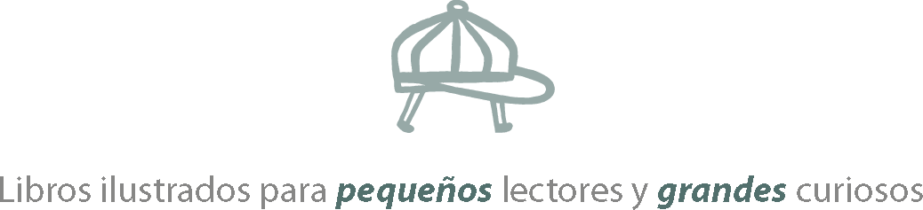 Libros ilustrados para pequeños lectores y grandes curiosos