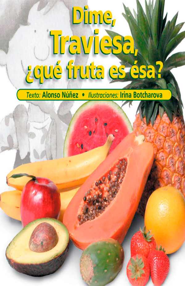 Imagen de apoyo de Dime, Traviesa, ¿qué fruta es ésa?