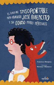 Imagen de apoyo de El caso del insoportable niño aburrido José Rubencito y su odioso perro Hércules