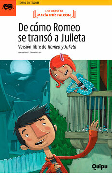 Imagen de apoyo de De cómo Romeo se transó a Julieta