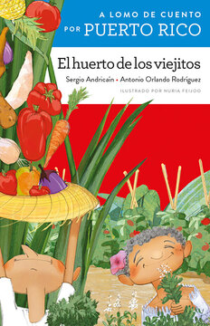 Imagen de apoyo de A lomo de cuento por Puerto Rico: el huerto de los viejitos