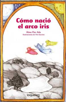 Imagen de apoyo de Cómo nació el arco iris