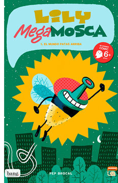 Imagen de apoyo de  Lily MegaMosca 1. El mundo patas arriba