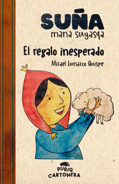 Suña mana suyasqa. El regalo esperado