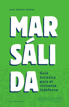 Imagen de apoyo de  Marsálida: guía turística para el visitante indefenso