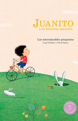 Las interminables preguntas de Juanito y su bicicleta amarilla