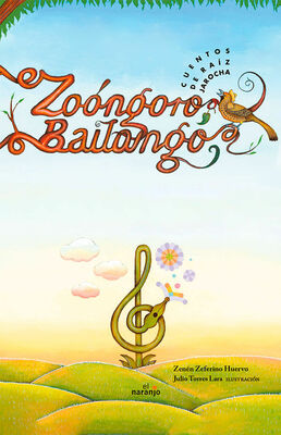 Zoóngoro bailongo. Cuentos de raíz jarocha