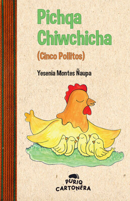 Pichqa chiwchichakuna (cinco pollitos)