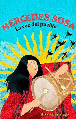 Mercedes Sosa. La voz del pueblo