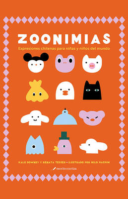 Zoonimias. Expresiones chilenas para niñas y niños del mundo